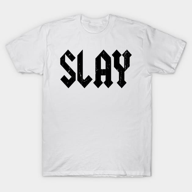 Slay T-Shirt by familiaritees